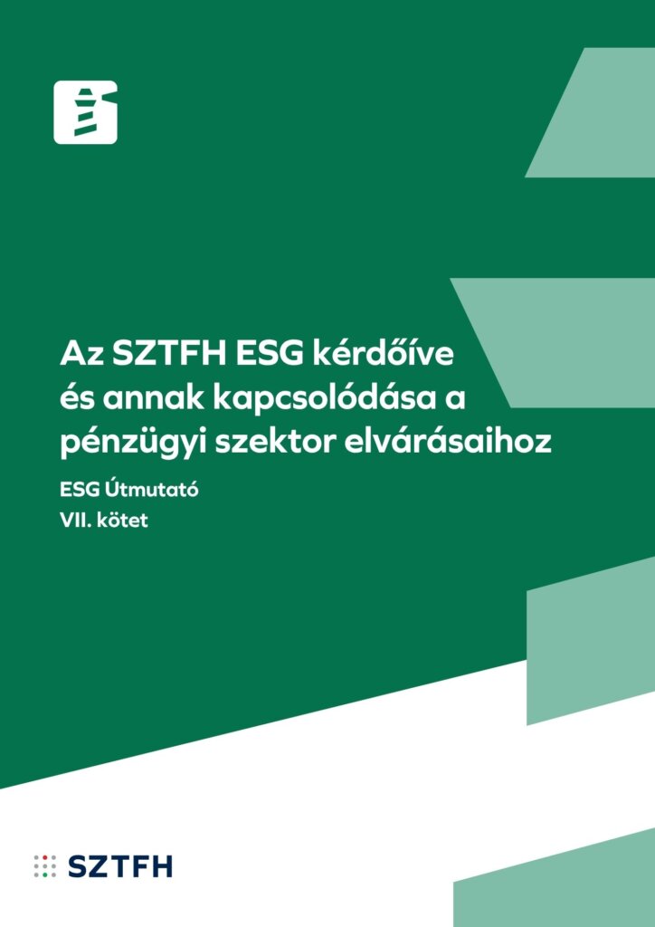Az SZTFH ESG kérdőíve és annak kapcsolódása a pénzügyi szektor elvárásaihoz – ESG Útmutató